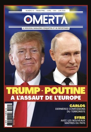 Omerta n°8 : Trump - Poutine - À l'assaut de l'Europe