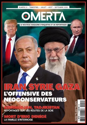 Omerta n°9 : Iran,Syrie,Gaza - L' offensive des néoconservateurs